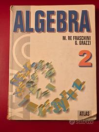 📘 Algebra 2 (Atlas) – Re Fraschini / Grazzi