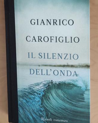 Il silenzio dell'onda  Gianrico Carofiglio Rizzoli