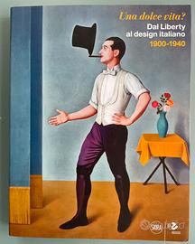 Dal Liberty al design italiano 1900-1940