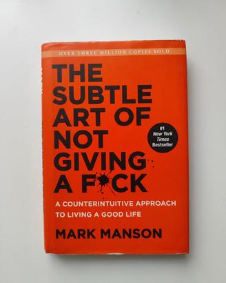 The Subtle Art of Not Giving a F*ck - Mark Manson