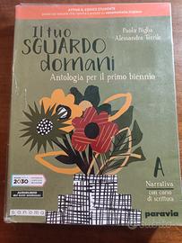 Il tuo sguardo domani. Antologia vol. A