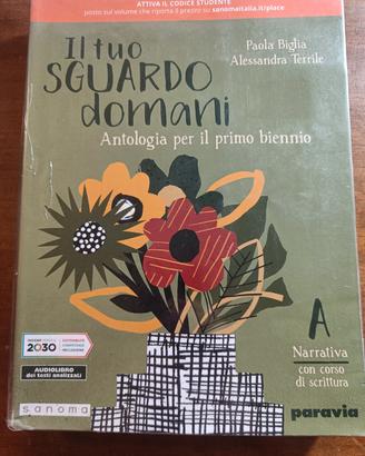 Il tuo sguardo domani. Antologia vol. A
