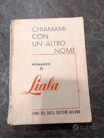 Chiamami con un altro nome. Romanzo di Liala
