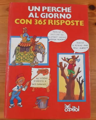UN PERCHE' AL GIORNO CON 365 RISPOSTE