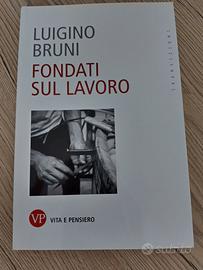 Libro Fondati sul lavoro di Bruni L.