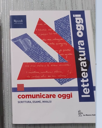 Letteratura oggi - Comunicare oggi - La Nuova Ital