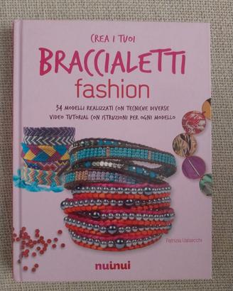 Crea i tuoi Braccialetti Fashion