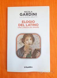 Elogio del Latino. Una lingua da amare. N. Gardini