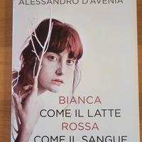 Alessandro D'Avenia - Bianca come il latte rossa c