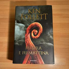 Fu sera e fu mattina - Ken Follett. 1”Ed.2020