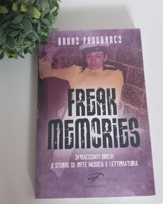 FREAK MEMORIES - 24 racconti brevi e storie di art