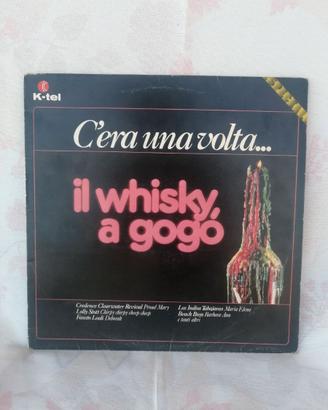 Vinile 33 Giri - C'era una volta il whisky a gogo