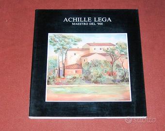 Achille Lega - maestro del '900- monografia - 1987