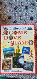 Il Libro del Come Dove e Quando Giunti Junior