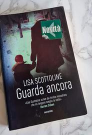"Guardami ancora" - Lisa Scottoline
