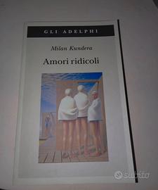 Amori ridicoli – Milan Kundera