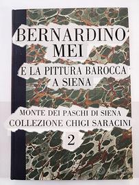 Bernardino Mei e La Pittura Barocca a Siena Libro