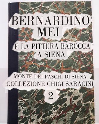 Bernardino Mei e La Pittura Barocca a Siena Libro