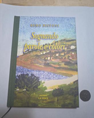 Remo Bistoni Perugia. Sognando Parole e Colori  