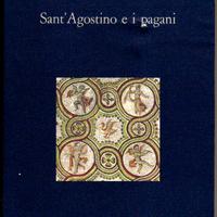 Lidia Storoni Mazzolani: SANT'AGOSTINO E I PAGANI