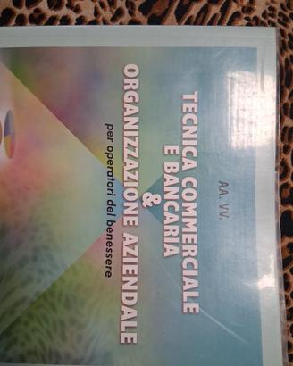 Tecnica commerciale e bancaria & organizzazione az