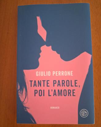 Giulio Perrone "Tante parole,poi l'amore "