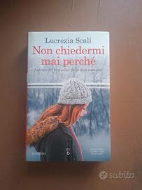 Non chiedermi mai perché - L. Scali - Ed. Newton C