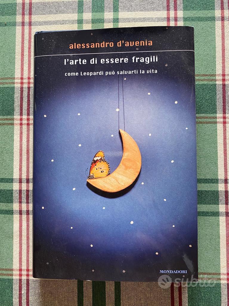 Libro l'arte di essere fragili di A. D'avenia - Libri e Riviste In  vendita a Catania