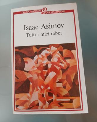  AZIMOV - TUTTI I MIEI ROBOT 1° Edizione Oscar 
