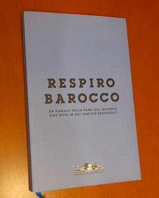 Respiro Barocco. Un viaggio nella Roma del Seicent
