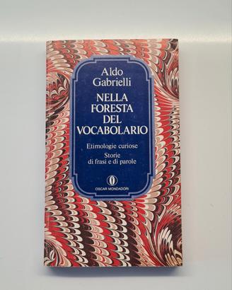 Nella Foresta del Vocabolario di Aldo Gabrielli