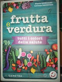 Libro: Frutta e Verdura,tutti colori della salute