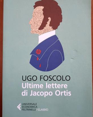 U. Foscolo, "Ultime lettere di Jacopo Ortis"