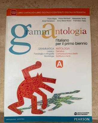 Grammantologia Volume A Italiano Primo Biennio