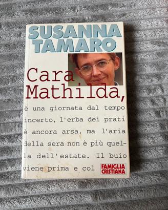 Libro Cara Mathilda di Susanna Tamaro