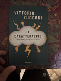Il caratteraccio. Come (non) si diventa italiani