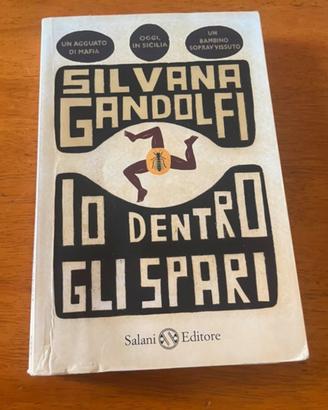 Io dentro gli spari di Silviana Gandolfi