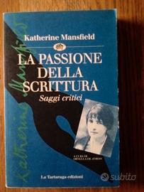 Katherine Mansfield LA PASSIONE DELLA SCRITTURA