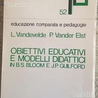 Obiettivi educativi e modelli didattici in Bloom e