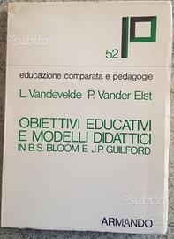 Obiettivi educativi e modelli didattici in Bloom e