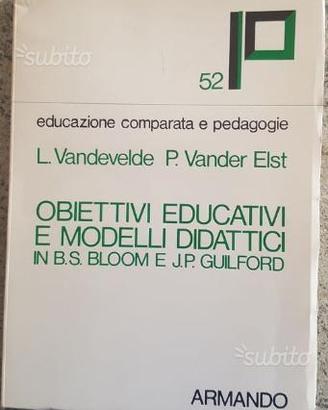 Obiettivi educativi e modelli didattici in Bloom e