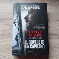 IL DOVERE DI UN CAPITANO - RICHARD PHILLIPS