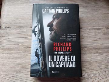 IL DOVERE DI UN CAPITANO - RICHARD PHILLIPS