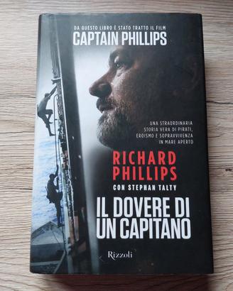 IL DOVERE DI UN CAPITANO - RICHARD PHILLIPS