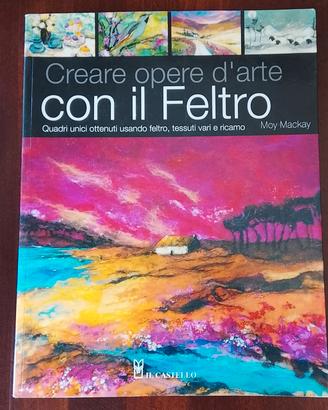 Libro feltro Moy Mackay arte e cucito