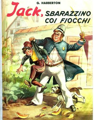 Jack, sbarazzino coi fiocchi - G. Habberton - 1956