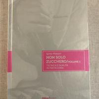 Non solo zucchero/VOLUME 1