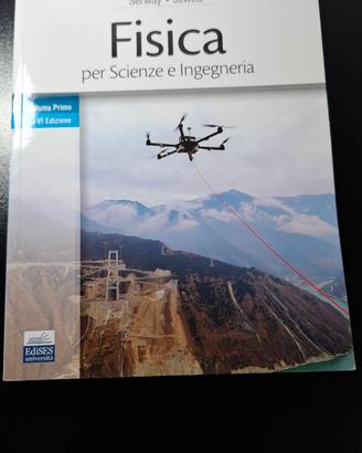 Fisica per Scienze e Ingegneria. Vol. 1