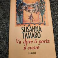 Libro "Va' dove ti porta il cuore" di Susanna tama