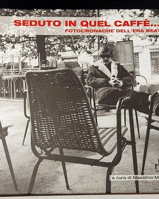 Seduto in quel caffè..Fotocronache dell'era beat